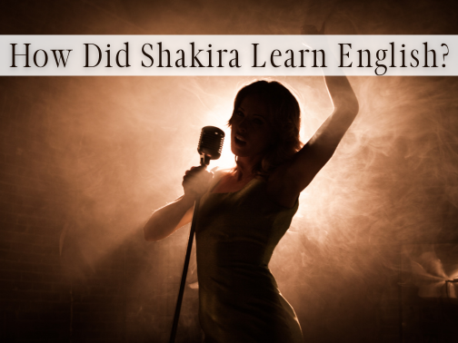 How did Shakira learn English