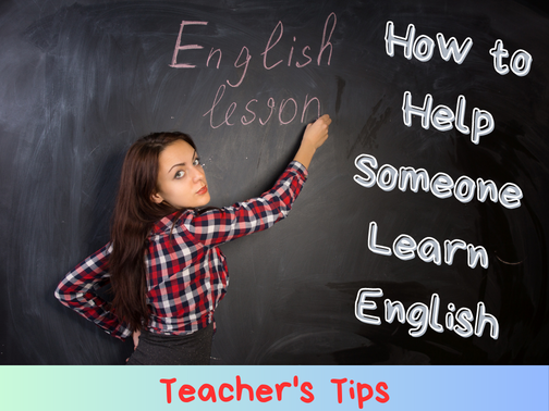 How to Help Someone Learn English