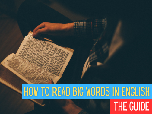 How to Read Big Words in English