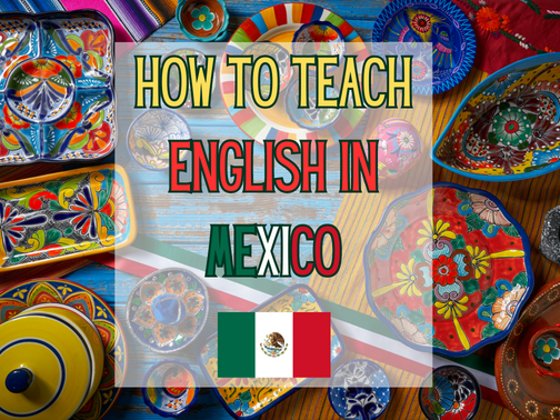 How to Teach English in Mexico