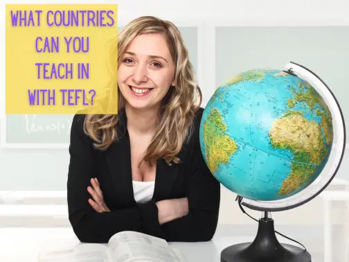 What Countries Can You Teach in With TEFL