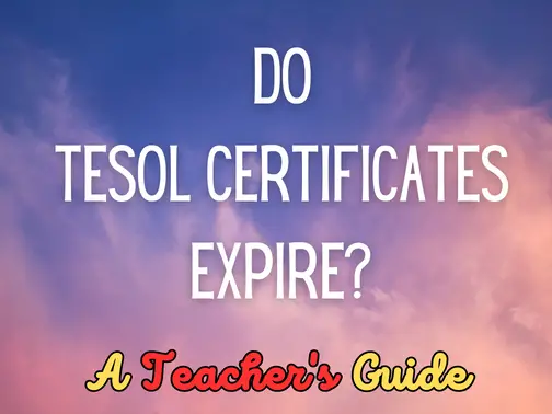 Do TESOL certificates expire?