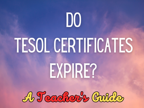 Do TESOL Certificates Expire A Teacher s Guide