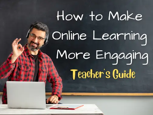 How to Make Online Learning More Engaging