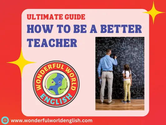 How to be a better teacher