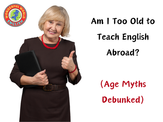 Am I too old to teach English abroad?