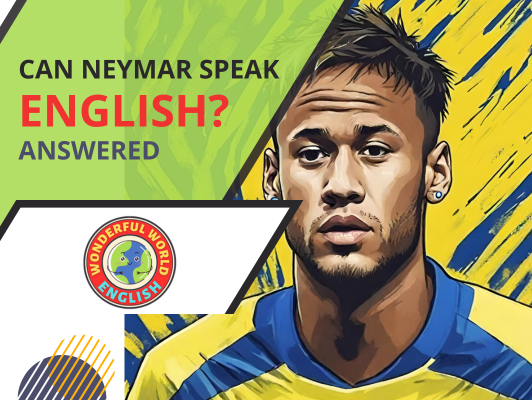 Can Neymar speak English