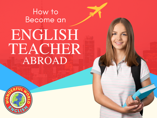 How to teach English abroad