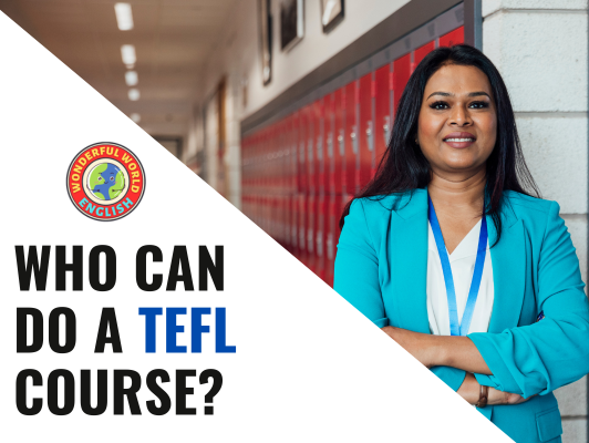 Who can do a TEFL course?