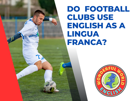 Do Football Clubs Use English as a Lingua Franca