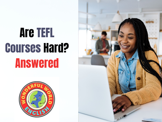 Are TEFL courses hard?