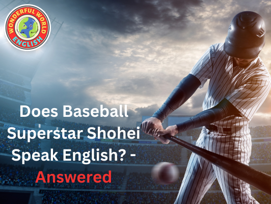 Does Shohei speak English?