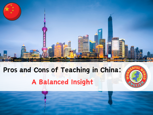 Pros and Cons of Teaching in China