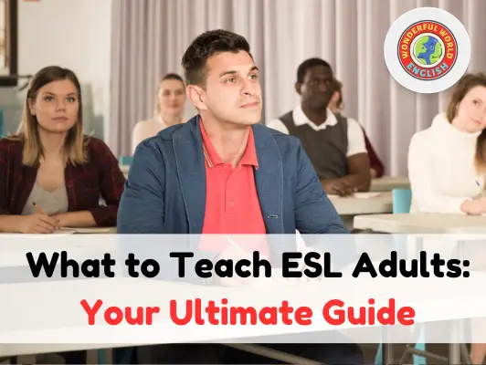 What to teach ESL adults