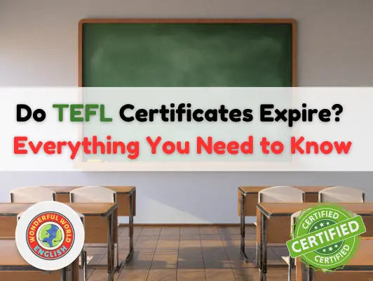 Do TEFL Certificates Expire? Everything You Need to Know