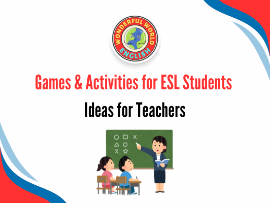 Games & Activities for ESL Students | Ideas for Teachers