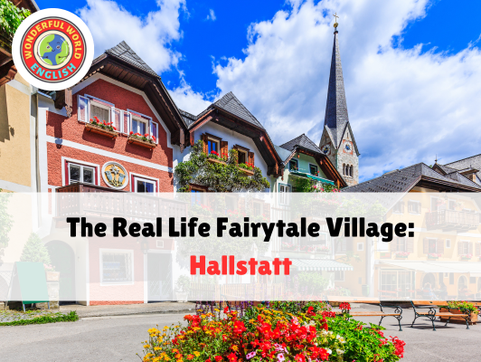 The real life fairytale village: Hallstatt