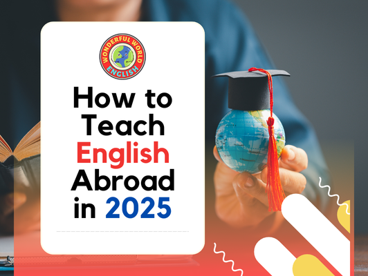 How to Teach English Abroad in 2025